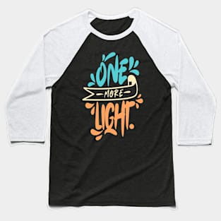 One More Light Baseball T-Shirt